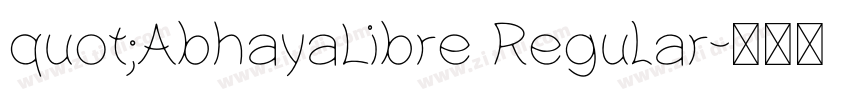 quot;AbhayaLibre Regular字体转换